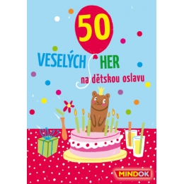 50 veselých her na dětskou oslavu - 0 ks